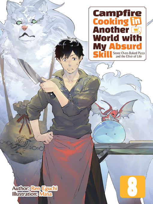 Title details for Campfire Cooking in Another World with My Absurd Skill, Volume 8 by Ren Eguchi - Wait list